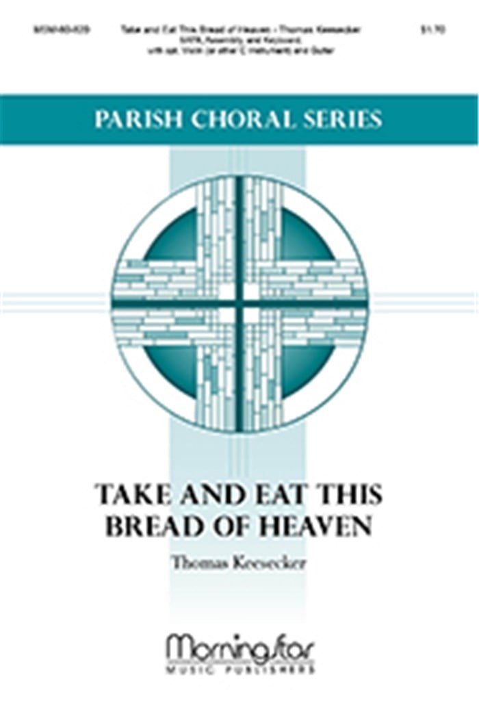 Take and Eat This Bread of Heaven